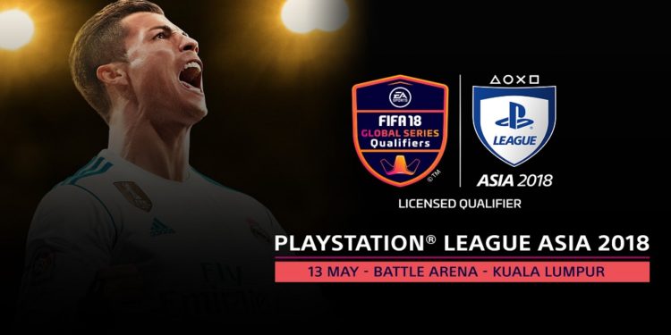 EA Sports FIFA 18 Global Series Qualifier! on 13th May in KL