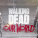 The Walking Dead: Our World release date announced