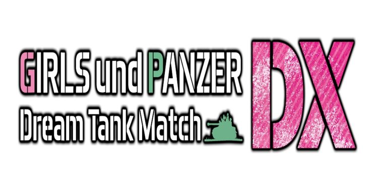 Girls und Panzer Dream Tank Match DX for Nintendo Switch