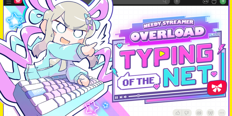 Needy Streamer Overload Spinoff “Typing of The Net”